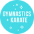 Gymnastics + Karate