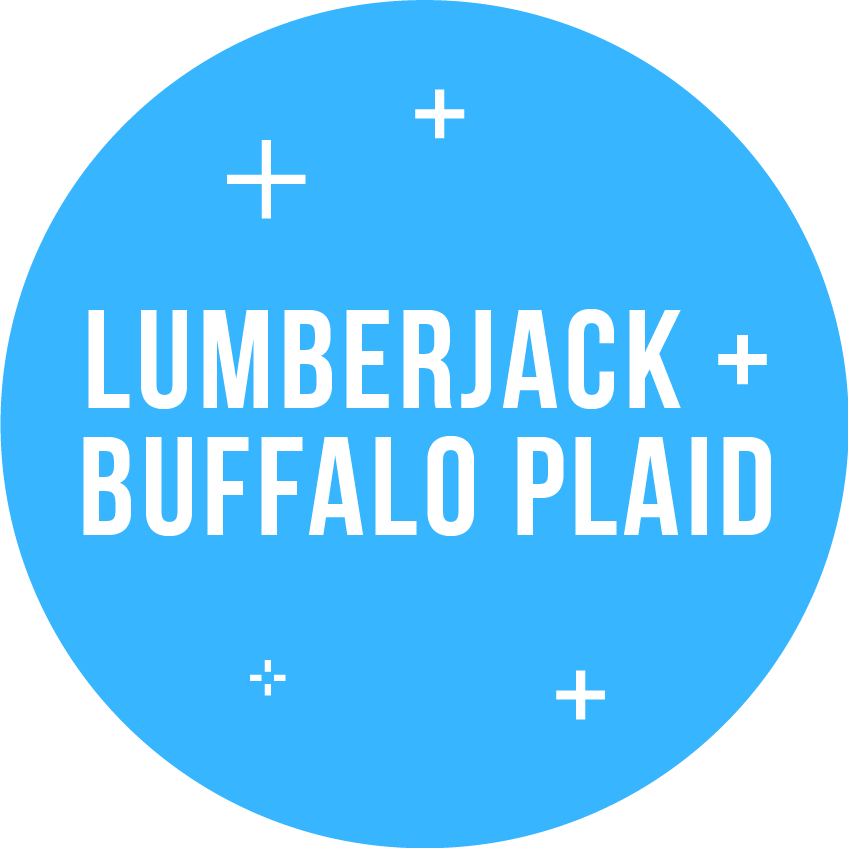 Lumberjack + Buffalo Plaid