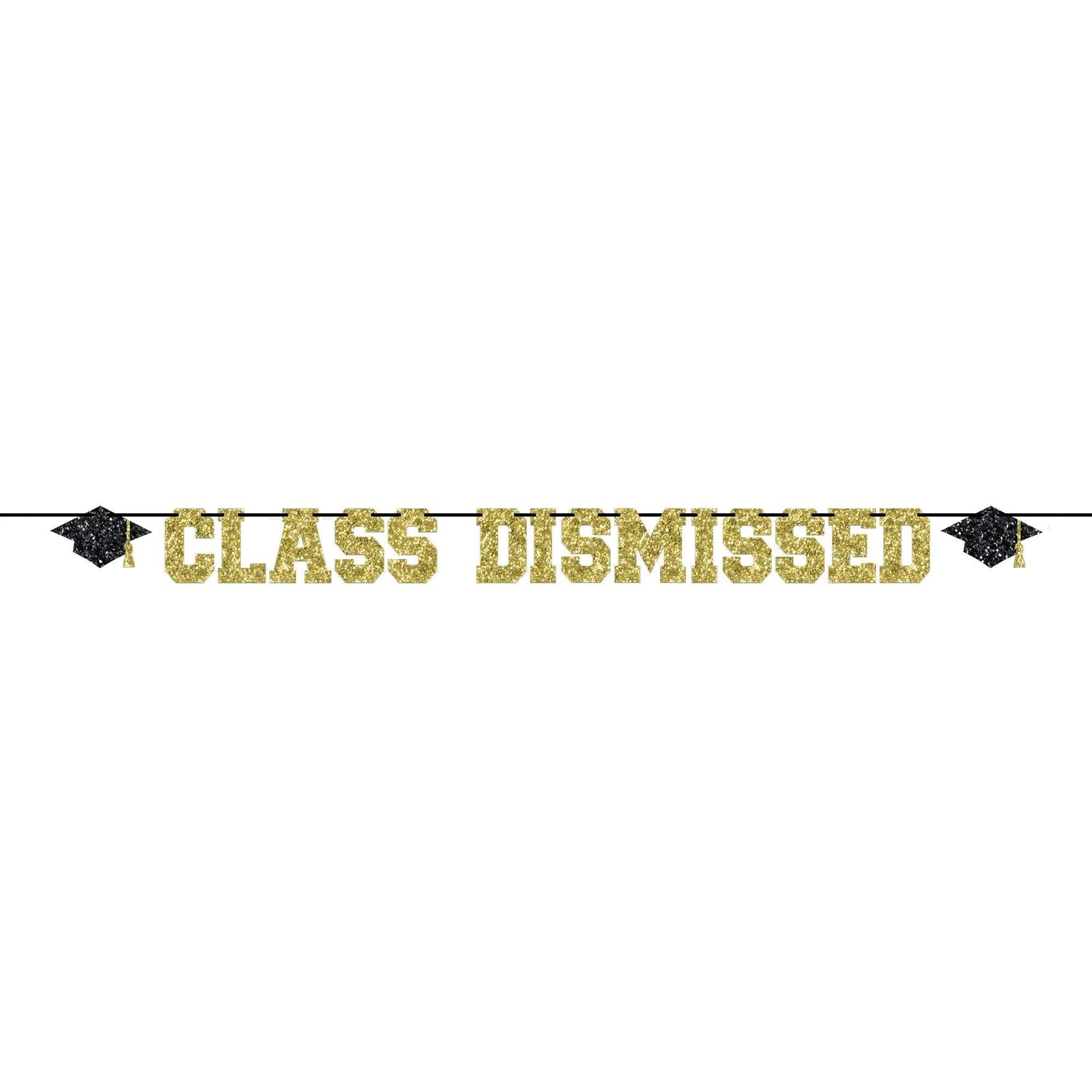 Class Dismissed Graduation Banner